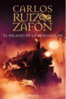 El Palacio De La Medianoche (Spanish Edition) - Carlos Ruiz Zafón