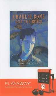 Charlie Bone and the Beast [With Headphones] - Jenny Nimmo, Simon Jones