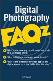 Digital Photography FAQs - Jeff Wignall