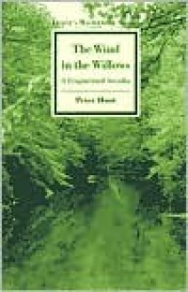 The Wind in the Willows: A Fragmented Arcadia - Peter Hunt