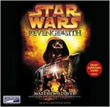 Star Wars: Episode III: Revenge of the Sith - Matthew Stover