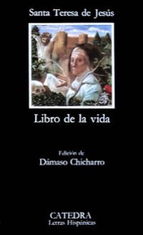 Libro de la vida (Letras Hispanicas) (Spanish Edition) - Damaso Chicharro, Teresa of Ávila