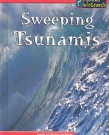 Sweeping Tsunamis - Louise Spilsbury, Richard Spilsbury