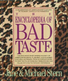 Encyclopedia of Bad Taste - Jane Stern, Michael Stern