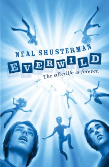 Everwild - Neal Shusterman