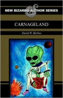 Carnageland - David W. Barbee