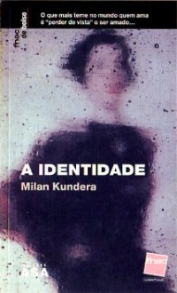 A identidade - Milan Kundera