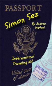 Simon Goes to Vietnam (Simon Sez International Traveling Kid, #2) - Andrea Wetzel, Scott Williams