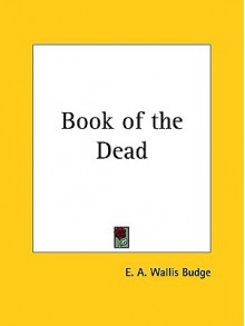 Book of the Dead - E.A. Wallis Budge