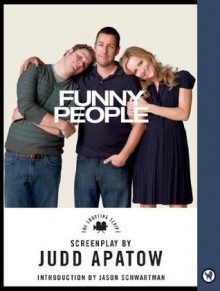 Funny People: The Shooting Script (Newmarket Shooting Script) - Judd Apatow, Jason Schwartzman