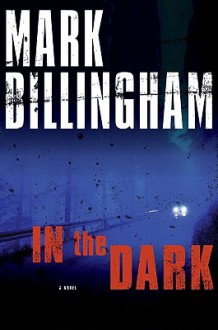 In The Dark - Mark Billingham