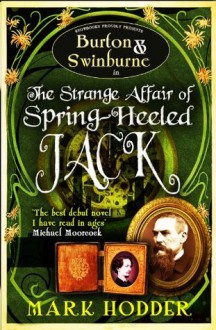 The Strange Affair of Spring Heeled Jack - Mark Hodder