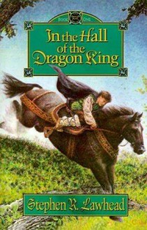 In the Hall of the Dragon King - Stephen R. Lawhead