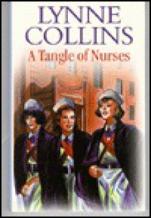 A Tangle of Nurses - Lynne Collins