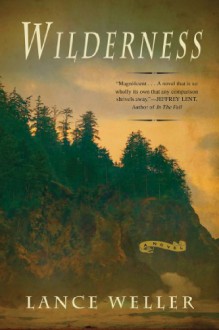 Wilderness - Lance Weller