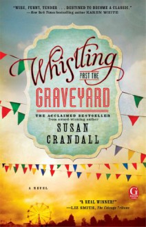 Whistling Past the Graveyard - Susan Crandall