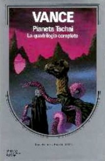 Pianeta Tschai. La quadrilogia completa - Jack Vance, Beata della Frattina