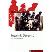 İnsanlık Durumu - André Malraux