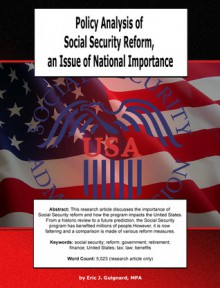 Policy Analysis of Social Security Reform, an Issue of National Importance - Eric J. Guignard