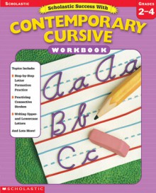 Scholastic Success With: Contemporary Cursive Workbook: Grades 2�4 - Terry Cooper