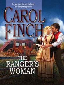 The Ranger's Woman (Harlequin Historical) - Carol Finch