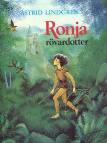 Ronja rövardotter - Astrid Lindgren