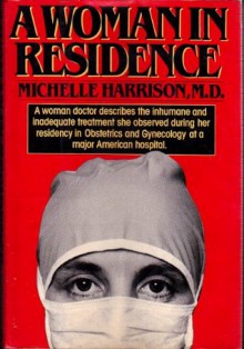 A Woman in Residence - Michelle Harrison