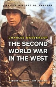 The Second World War in the West - Charles Messenger