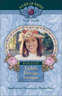 Violet's Foreign Intrigue - Martha Finley