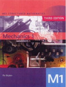 Mei Mechanics (Mei Structured Mathematics (A+As Level)) - Pat Bryden