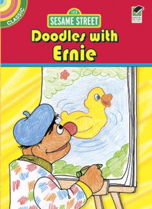 Sesame Street Classic Doodles with Ernie - Sesame Street, Tom Cooke