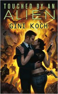 Touched by an Alien - Gini Koch