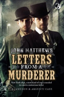 Letters From a Murderer (special edition) (Jameson and Argenti series) - John Matthews