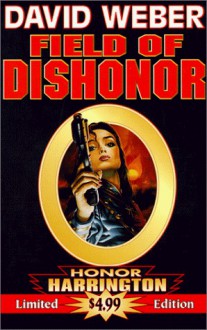 Field of Dishonor - David Weber