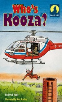 Who's Kooza? - Roderick Hunt, Alex Brychta