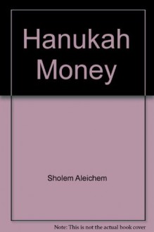 Hanukah Money - Sholem Aleichem, Uri Shulevitz, Elizabeth Shub