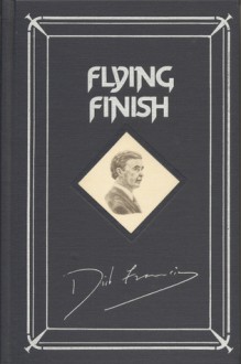 Flying Finish - Dick Francis