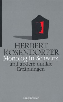 Monolog in Schwarz - Herbert Rosendorfer