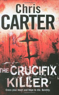 The Crucifix Killer - Chris Carter