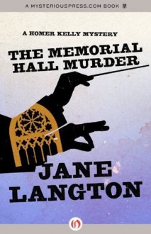 The Memorial Hall Murder (The Homer Kelly Mysteries) - Jane Langton