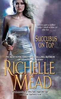 Succubus on Top - Richelle Mead