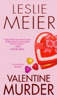 Valentine Murder (A Lucy Stone Mystery) - Leslie Meier