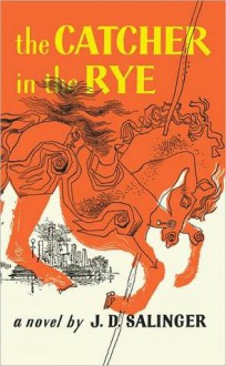 The Catcher in the Rye - J.D. Salinger