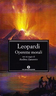 Operette Morali - Giacomo Leopardi, Giorgio Ficara, Andrea Zanzotto