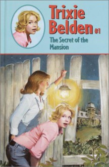 The Secret of the Mansion (Trixie Belden) - Julie Campbell