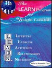 The Learn Program for Weight Control: Lifestyle, Exercise, Attitudes, Relationships, Nutrition - Kelly D. Brownell, Thomas A. Wadden, Jrn A. Langsted