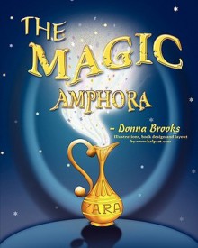 The Magic Amphora - Donna Brooks