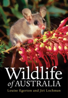 Wildlife of Australia - Louise Egerton, Jiri Lochman, Michael Archer