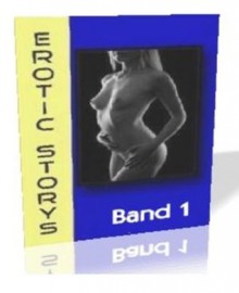 Erotische Geschichten,Band 1 (German Edition) - unbekannt