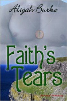 Faith's Tears - Aliyah Burke